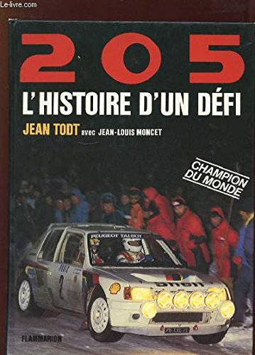 205, HISTOIRE D'UN DEFI: PREFACE (Beaux livres) (French Edition) (9782082018166) by Todt Jean