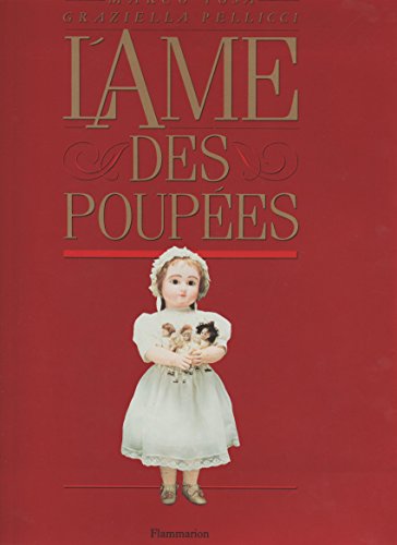 Imagen de archivo de L'AME DES POUPEES: - TRADUCTION DONT 100 EN COULEUR (Beaux livres) (French Edition) a la venta por Books From California