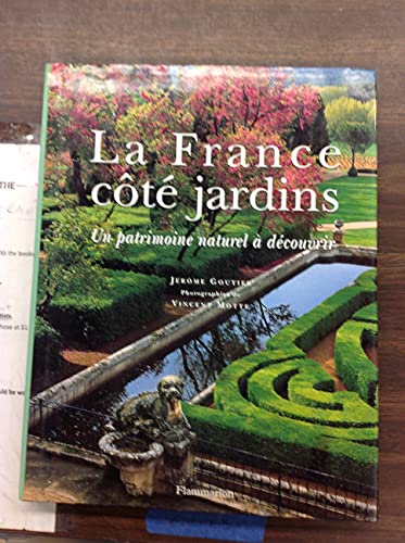 9782082019507: LA FRANCE COTE JARDINS. Un patrimoine naturel  dcouvrir