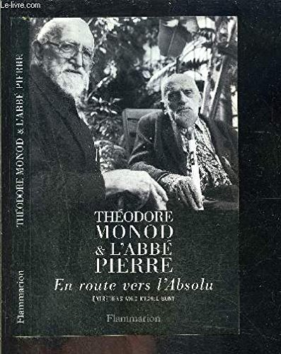 9782082019675: Thodore Monod et l'abb Pierre. En route vers l'absolu