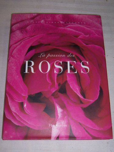 Imagen de archivo de La passion des roses a la venta por Ammareal