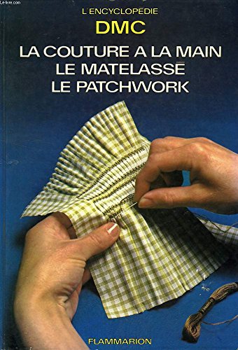 Beispielbild fr La couture  la main, le matelass, le patchwork zum Verkauf von medimops