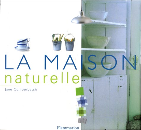 Stock image for La maison naturelle for sale by Ammareal