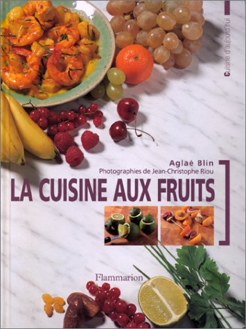 Stock image for La cuisine aux fruits Blin, Agla for sale by LIVREAUTRESORSAS