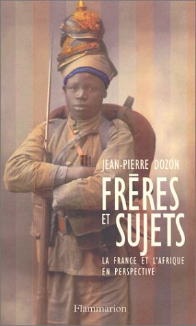 Stock image for Frres et Sujets : La France et l'Afrique en perspective for sale by medimops