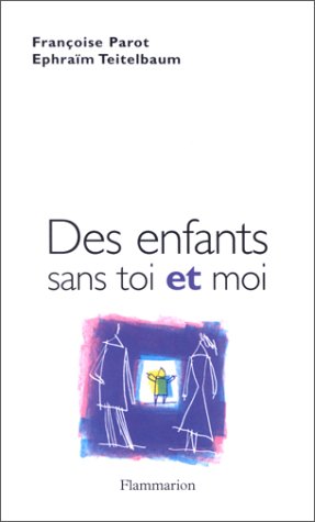 Beispielbild fr Des enfants sans toi et moi zum Verkauf von Librairie Th  la page