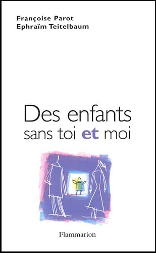 Des enfants sans toi et moi