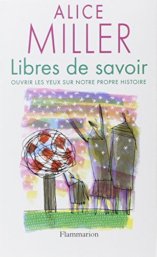 Imagen de archivo de Libres de savoir : Ouvrir les yeux sur notre propre histoire a la venta por medimops