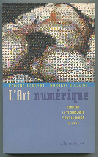 Stock image for L'Art numrique : Comment la technologie vient au monde de l'art for sale by Ammareal