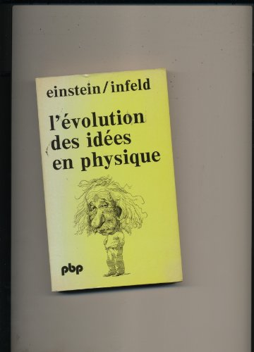 Beispielbild fr L' volution des id es en physique: Des premiers concepts aux th ories de la relativit et des quanta [Paperback] ALBERT EINSTEIN / LEOPOLD INFELD zum Verkauf von LIVREAUTRESORSAS