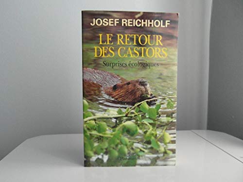 Stock image for Le retour des castors : Surprises cologiques for sale by medimops