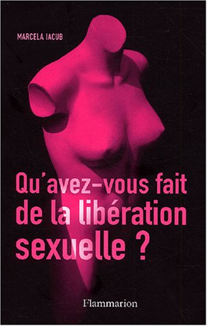 Stock image for Qu'avez-vous fait de la libration sexuelle? for sale by A TOUT LIVRE