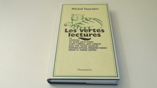 Stock image for Les vertes lectures : La comtesse de Sgur, Jules Verne, Lewis Carroll, Jack London, Karl May, Selma Lagerlf, Rudyard Kipling, Benjamin Rab for sale by Ammareal