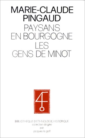 Stock image for Paysans en Bourgogne: les gens de Minot for sale by Ammareal