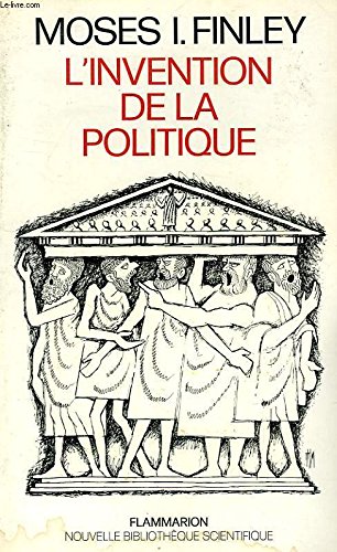 Beispielbild fr L'Invention de la politique : Dmocratie et politique en Grce et dans la Rome rpublicaine zum Verkauf von Ammareal