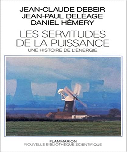 9782082111638: Les Servitudes de la puissance: une histoire de l'nergie