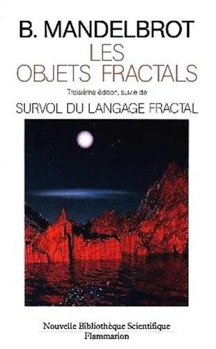 9782082111881: Les objets fractals: Suivi de Survol du langage fractal (Nouvelle bibliotheque scientif)