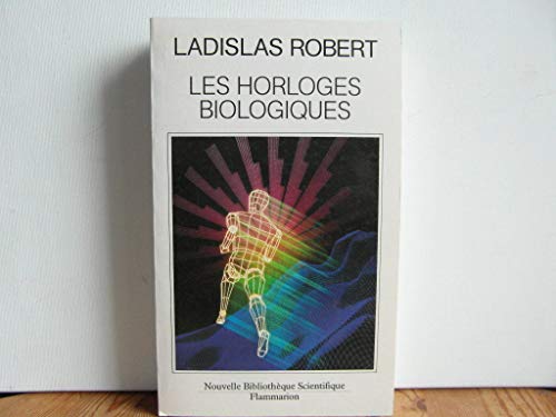 9782082111904: Les Horloges biologiques: Histoire naturelle du vieillissement, de la cellule  l'homme