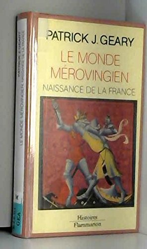 9782082111935: Le Monde mrovingien: Naissance de la France