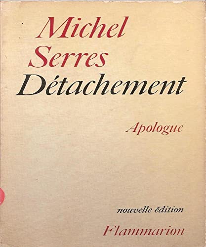 Imagen de archivo de D tachement: Apologue Serres, Michel a la venta por LIVREAUTRESORSAS