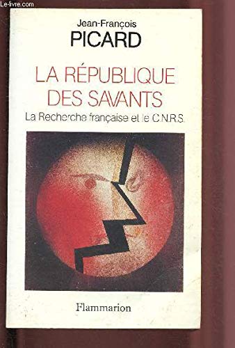 Beispielbild fr La Rpublique des savants : La recherche franaise et le CNRS zum Verkauf von Ammareal