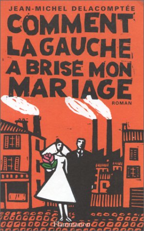 Stock image for Comment la gauche a bris mon mariage for sale by Ammareal