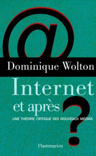 9782082118071: Internet, et aprs ?. Une thorie critique des nouveaux mdias