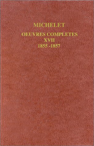 Stock image for uvres compltes. / Jules Michelet . 17. L'Oiseau. L'Insecte for sale by Chapitre.com : livres et presse ancienne