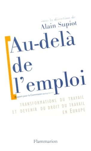 Beispielbild fr Au-del de l'emploi : Transformations du travail et devenir du droit du travail en Europe zum Verkauf von medimops