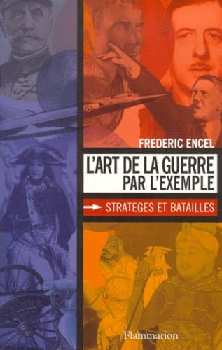 9782082125369: L'Art De La Guerre Par L'Exemple. Strateges Et Batailles: Stratgies et batailles