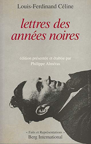 Beispielbild fr Lettres des annes noires. Edition prsente et tablie par Philippe Almeras. zum Verkauf von Ammareal