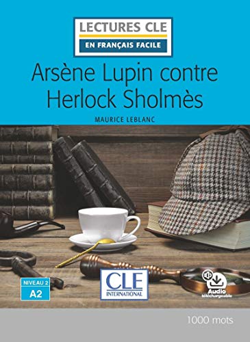 Stock image for Arsène Lupin contre Herlock Sholmes - Niveau 2/A2 - Lecture CLE en français facile - Livre + Audio téléchargeable [FRENCH LANGUAGE - No Binding ] for sale by booksXpress