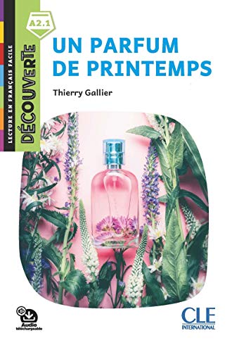 Stock image for Un parfum de printemps - Niveau A2.1 - Lecture D couverte - Audio t l chargeable for sale by Librairie A LA PAGE