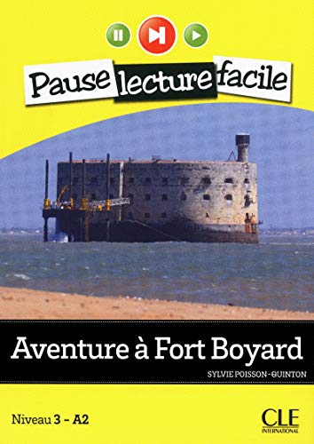 Beispielbild fr Aventure  Fort Boyard + CD audio: Niveau 3-A2 (PAUSE LECTURE FACILE) zum Verkauf von Buchmarie