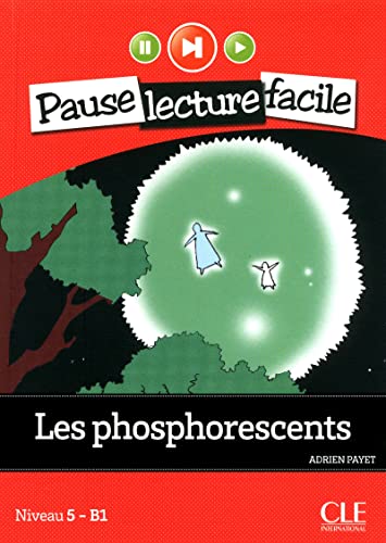 9782090313383: Les phosphorescents. Con CD Audio: Niveau 5-B1 (Pause lecture facile)