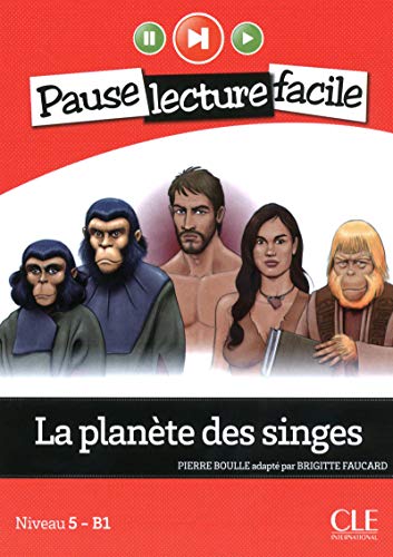 Stock image for La plan te des singes - Niveau 5-B1 - Pause lecture facile - Livre + CD (French Edition) for sale by ThriftBooks-Atlanta