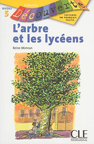 Imagen de archivo de L'arbre et les lycens - Niveau 6 - Lecture Dcouverte - Livre a la venta por Ammareal