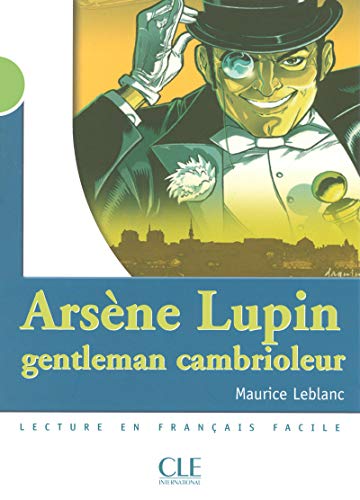 Arsene Lupin gentleman cambrioleur livre: Lecture en franÃ§ais facile niveau 2 - Leblanc, Maurice