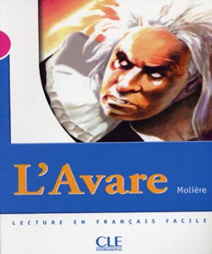Beispielbild fr L'Avare (Lecture En Francais Facile: Niveau 3) (French Edition) zum Verkauf von Better World Books