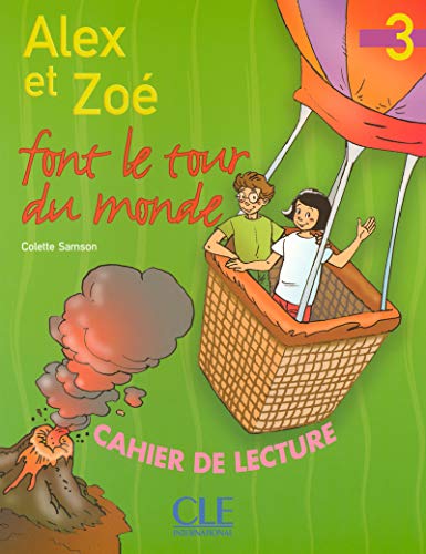 Imagen de archivo de Alex Et Zoe Font Le Tour Du Monde Niveau 3: Cahier De Lecture (French Edition) a la venta por HPB-Ruby