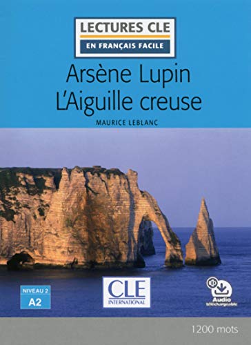 Beispielbild fr Arsène Lupin et l'aiguille creuse Lecture FLE (French Edition) zum Verkauf von BooksRun