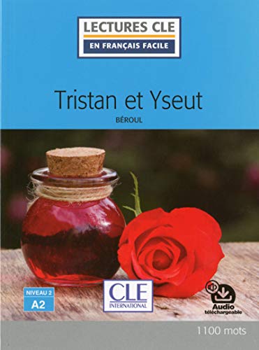 9782090317862: Tristan et Yseut - Niveau 2/A2 - Lecture CLE en franais facile - Livre + Audio tlchargable