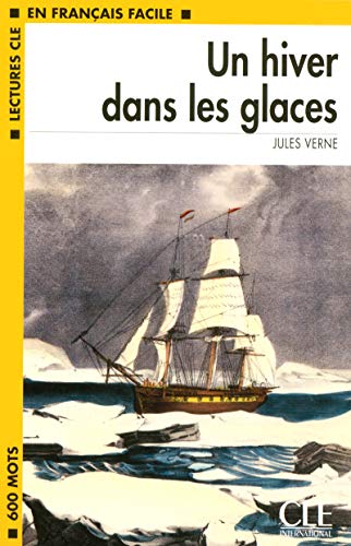 Stock image for Un hiver dans les glaces - Niveau 1 - Lecture CLE en Franais facile - Livre for sale by Ammareal