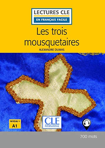 Imagen de archivo de Les trois mousquetaires - Niveau 1/A1 - Lectures CLE en Fran?ais facile - Livre - 2?me ?dition (French Edition) a la venta por Front Cover Books