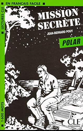Imagen de archivo de Mission secrete (Polar) (Lectures Cle En Francais Facile: Niveau 1) a la venta por WorldofBooks