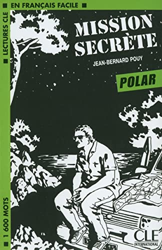 Stock image for Mission secrete (Polar) (Lectures Cle En Francais Facile: Niveau 1) for sale by WorldofBooks