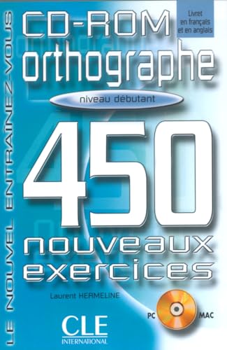 Orthographe 450 Exercises CD-ROM (Beginner) (French Edition) (9782090322972) by Collective; Sirejols