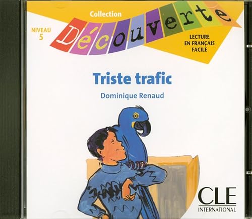 Triste Trafic Audio CD Only (Level 5) (French Edition) (9782090326918) by Renaud