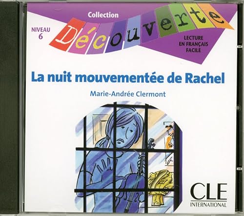 Imagen de archivo de La Nuit Mouvementee de Rachel Audio CD Only (Level 6) (French Edition) by Cle. a la venta por Iridium_Books