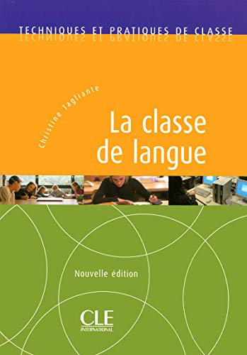 Stock image for La Classe de Langue (New Edition) (French Edition) for sale by Irish Booksellers